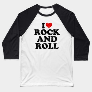 I Love Rock And Roll Baseball T-Shirt